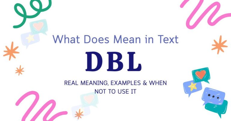 What Does DBL Mean in Text? Real Meaning, Examples & When Not to Use It
