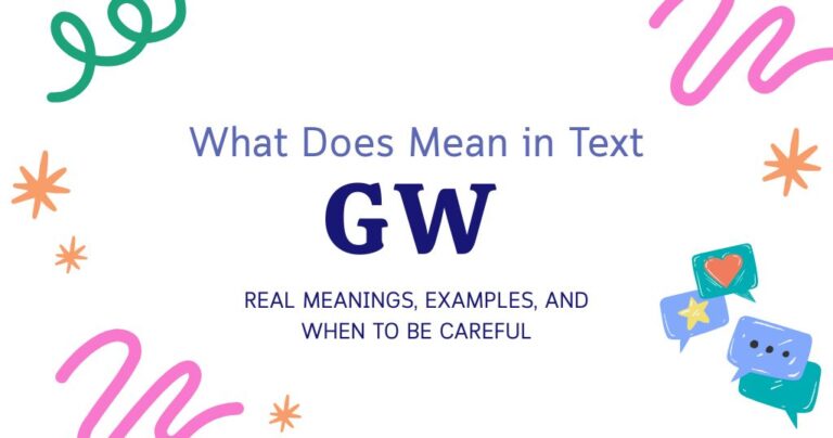 What Does GW Mean in Text? Real Meanings, Examples, and When to Be Careful