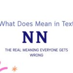 What Does NN Mean in Texting? The Real Meaning Everyone Gets Wrong