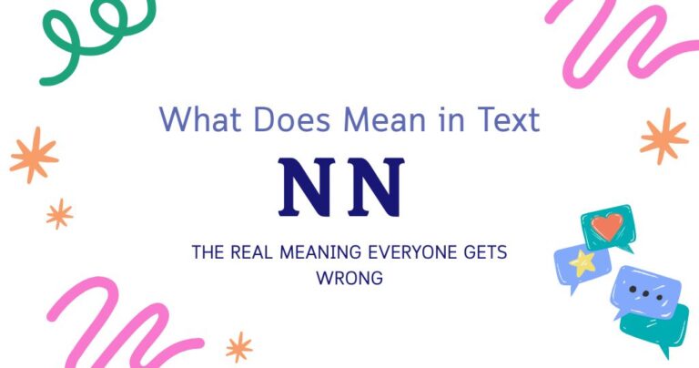 What Does NN Mean in Texting? The Real Meaning Everyone Gets Wrong