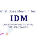 What Does IDM Mean in Text? When Someone Texts You