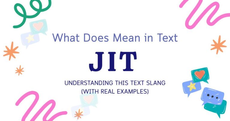 What Does Jit Mean When Someone Texts You?