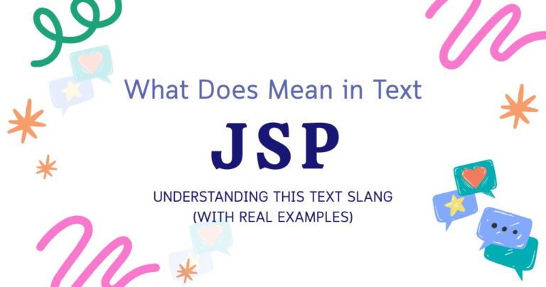 What Does JSP Mean in Text? Tone, and Common Mistakes