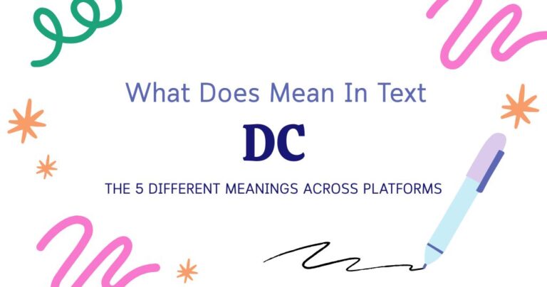 DC Meaning in Text: The 5 Different Meanings Across Platforms