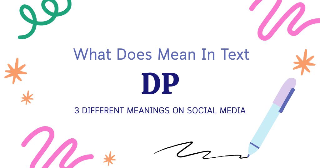 DP Meaning in Text: 3 Different Meanings on Social Media