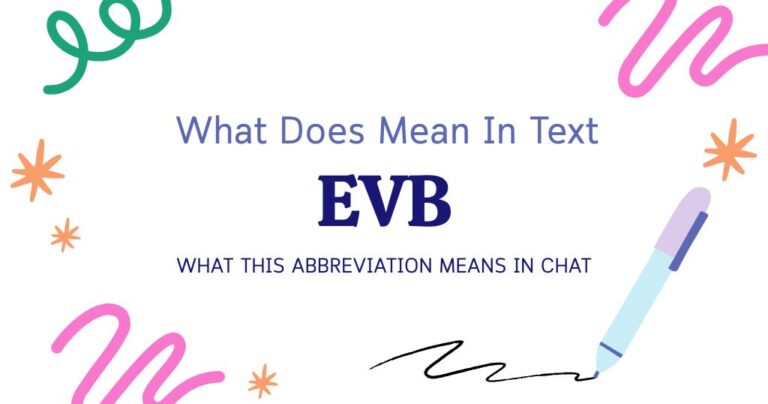 EVB Meaning in Text: What This Abbreviation Means in Chat