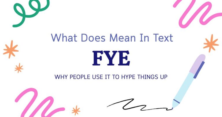FYE Meaning in Slang: Why People Use It to Hype Things Up