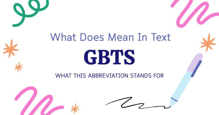 GBTS Meaning in Text: What This Abbreviation Stands For