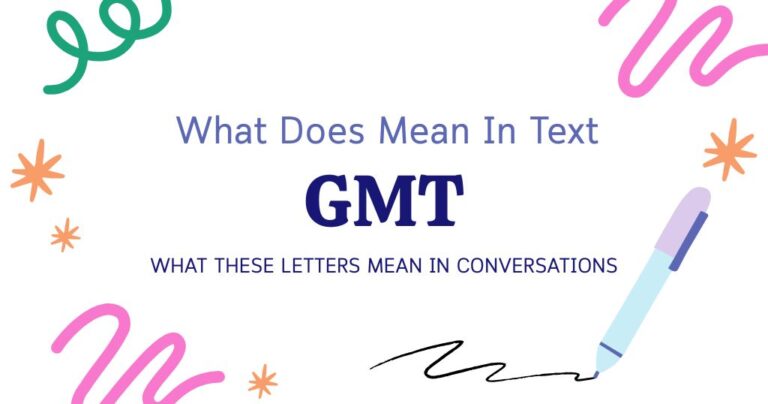 GMT Meaning in Text: What These Letters Mean in Conversations