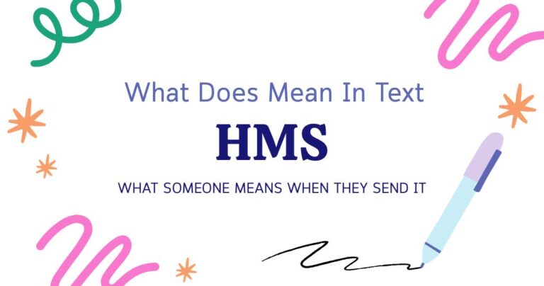 HMS Meaning in Text: What Someone Means When They Send It