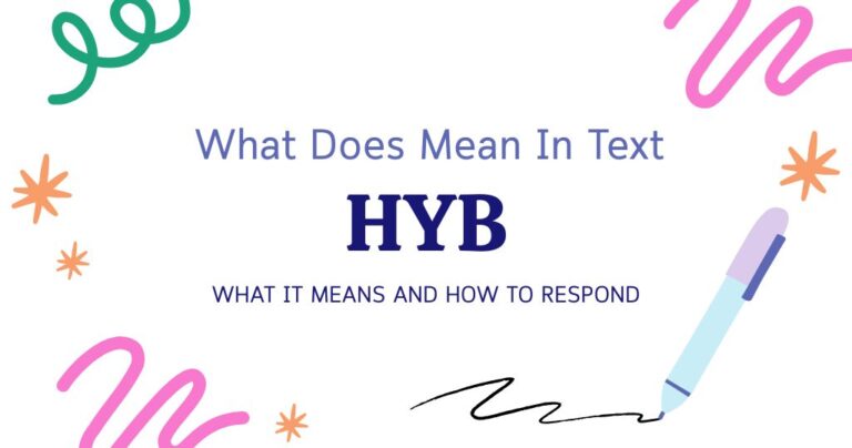 HYB Meaning in Text: What It Means and How to Respond