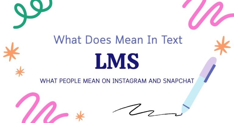 LMS Meaning in Texting: What People Mean on Instagram and Snapchat