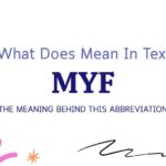 MYF Meaning in Text: The Meaning Behind This Abbreviation