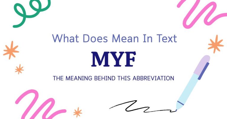 MYF Meaning in Text: The Meaning Behind This Abbreviation