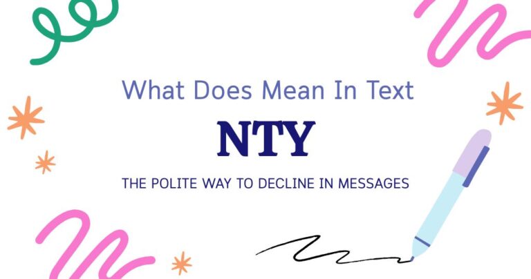 NTY Meaning in Text: The Polite Way to Decline in Messages