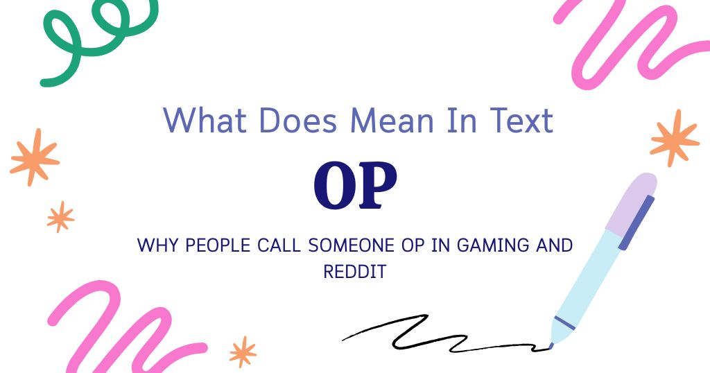 OP Meaning in Chat: Why People Call Someone OP in Gaming and Reddit