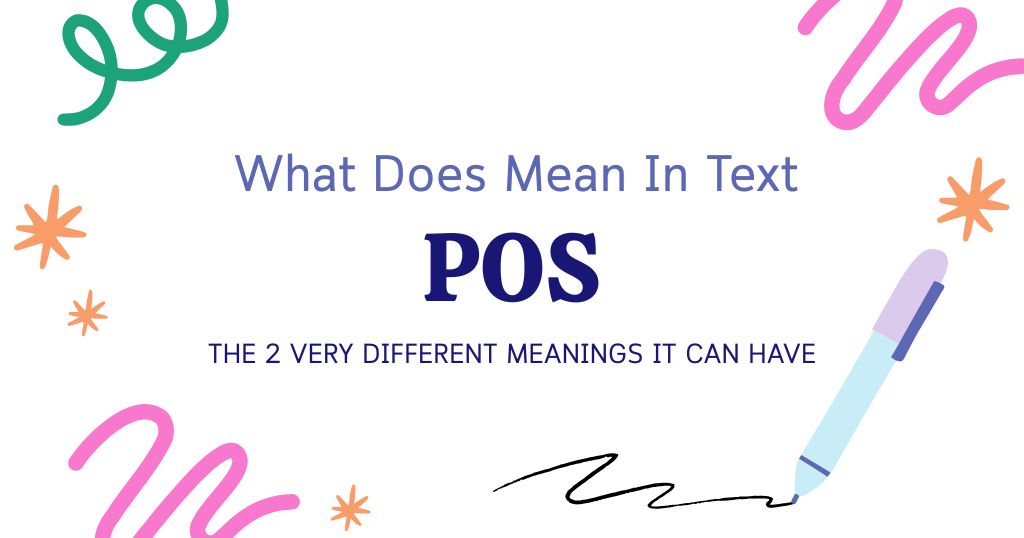 POS Meaning in Text: The 2 Very Different Meanings It Can Have