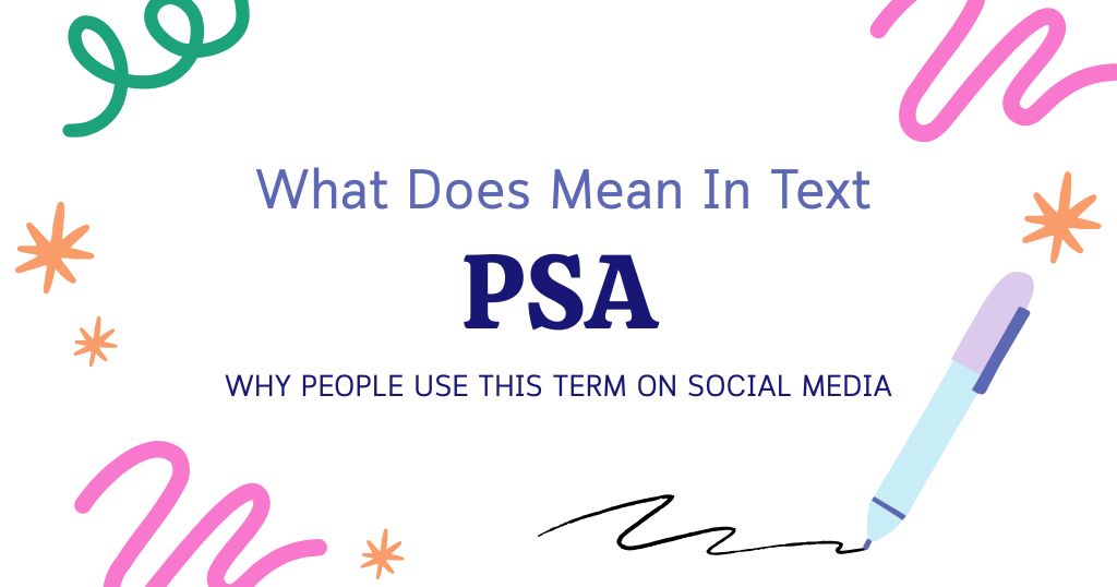 PSA Meaning in Text: Why People Use This Term on Social Media