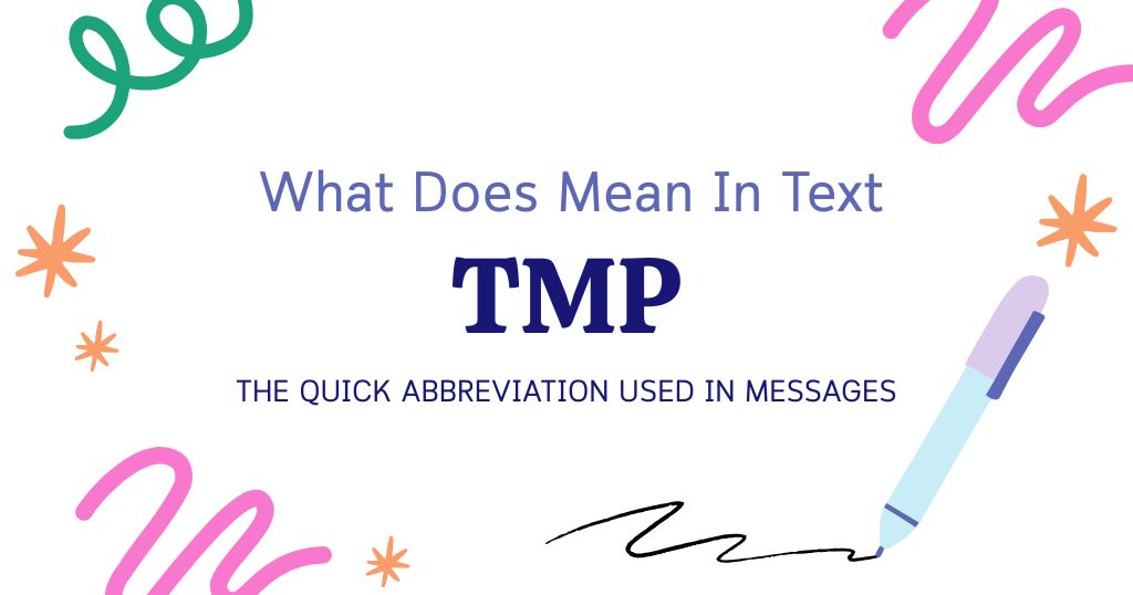 TMP Meaning in Text: The Quick Abbreviation Used in Messages
