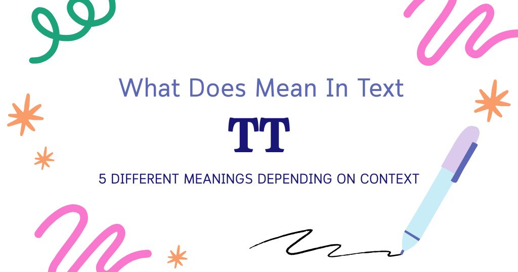 TT Meaning in Text: 5 Different Meanings Depending on Context