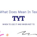 TYT Meaning in Chat: When to Use It and When Not To