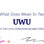 UWU Meaning in Text: Why This Cute Expression Became Popular