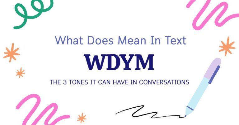 WDYM Meaning in Chat: The 3 Tones It Can Have in Conversations