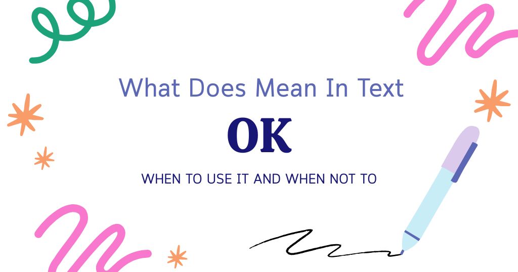 What Does OK Mean in Text