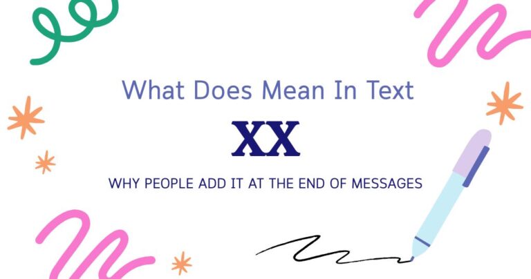 XX Meaning in Text: Why People Add It at the End of Messages