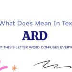 ARD Meaning in Text: Why This 3-Letter Word Confuses Everyone
