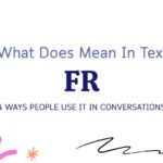 FR Meaning in Text: 4 Ways People Use It in Conversations
