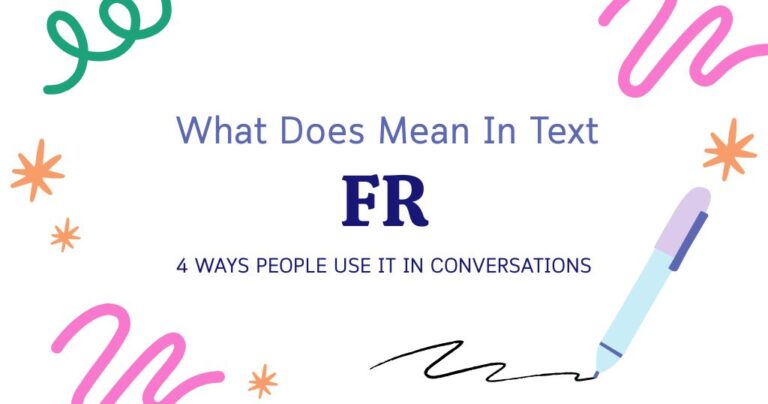 FR Meaning in Text: 4 Ways People Use It in Conversations