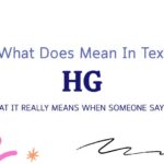 HG Meaning in Text: What It Really Means When Someone Says It