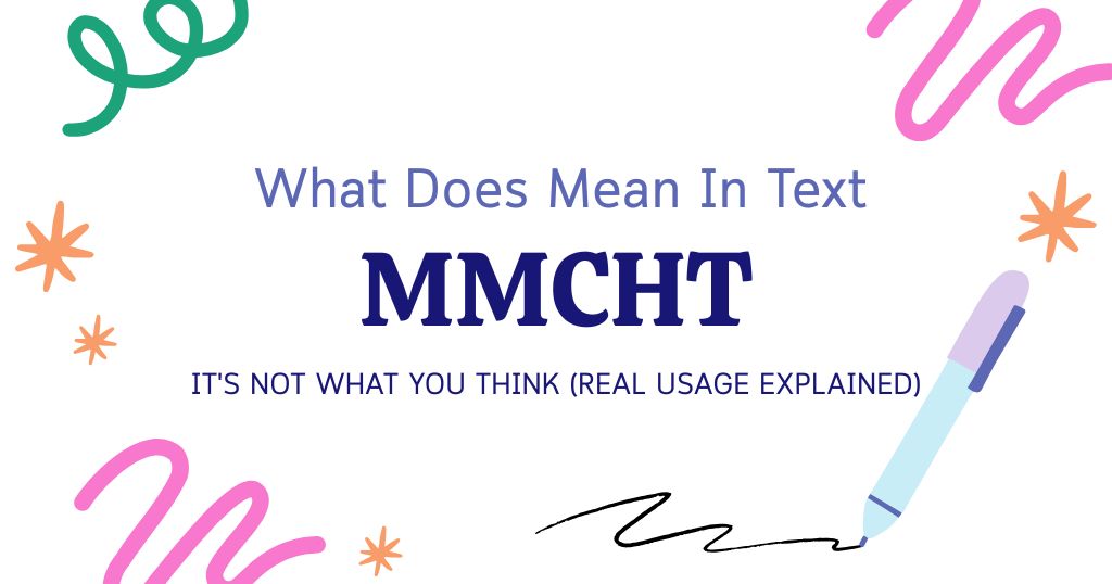 MMCHT Meaning in Text: It's Not What You Think (Real Usage Explained)