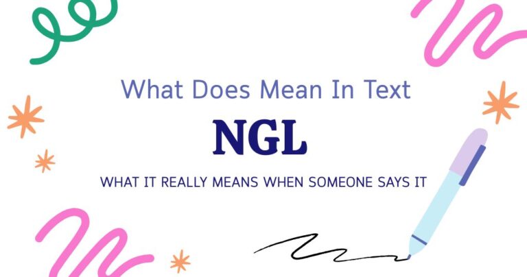 NGL Meaning in Text: What It Really Means When Someone Says It