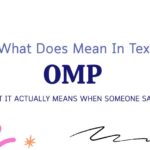 OMP Meaning in Text: What It Actually Means When Someone Says It