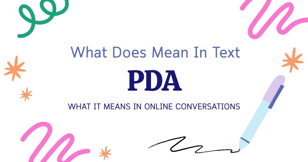 PDA Meaning in Text: What It Means in Online Conversations