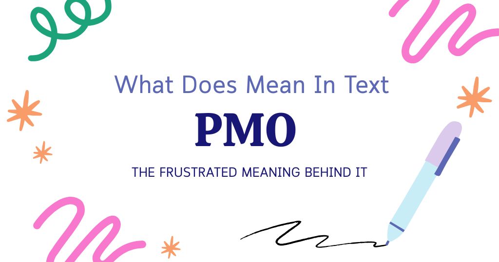 PMO Meaning in Text: The Frustrated Meaning Behind It