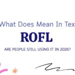ROFL Meaning in Text: Are People Still Using It in 2026?