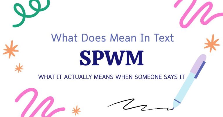 SPWM Meaning in Text: What It Actually Means When Someone Says It