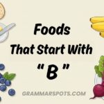 Foods That Start With B: Complete List of Fruits, Vegetables, Desserts, Snacks and More