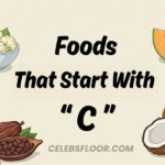 Foods That Start With C: Full List of Fruits, Vegetables, Desserts, Snacks and More