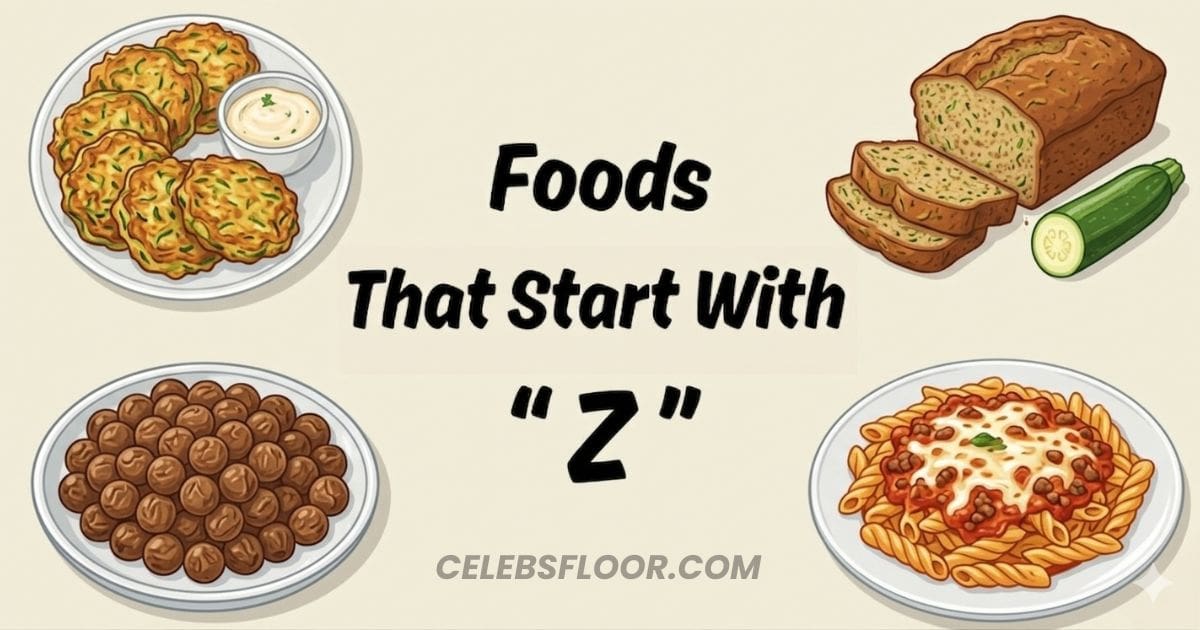 210+ Foods That Start With Z: Full List of Fruits,Snacks and More