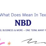 NBD Meaning in Text: Slang, Business & More — One Term, Many Faces