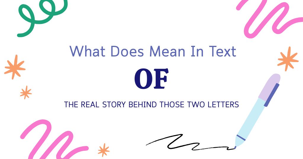 OF Meaning in Text: The Real Story Behind Those Two Letters