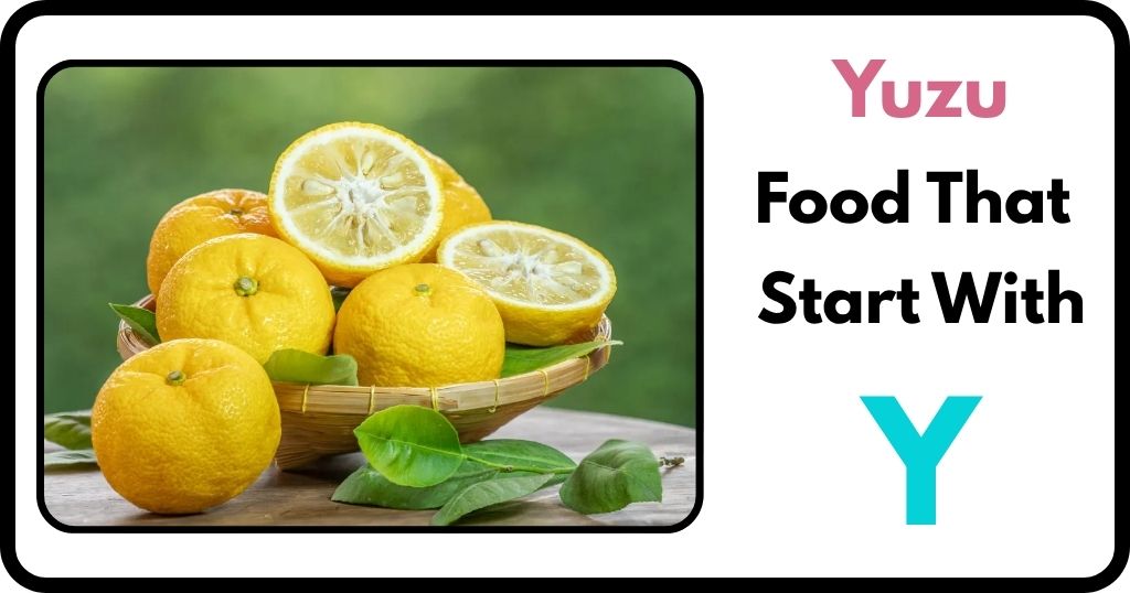 Yuzu food that start with Y